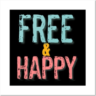 Free and Happy Posters and Art